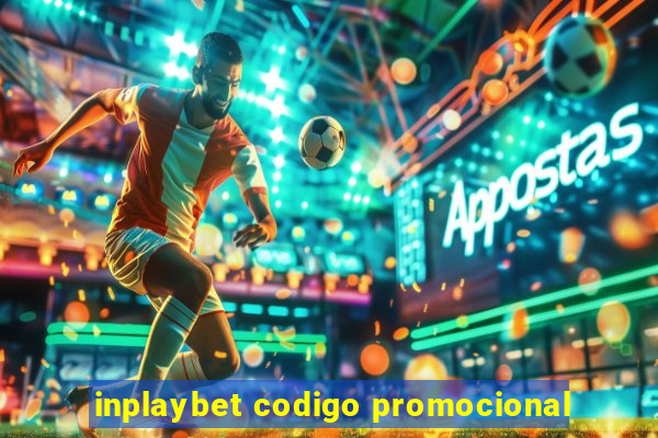 inplaybet codigo promocional