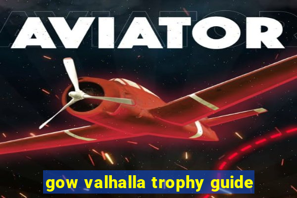 gow valhalla trophy guide