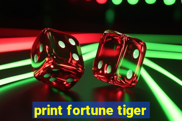 print fortune tiger
