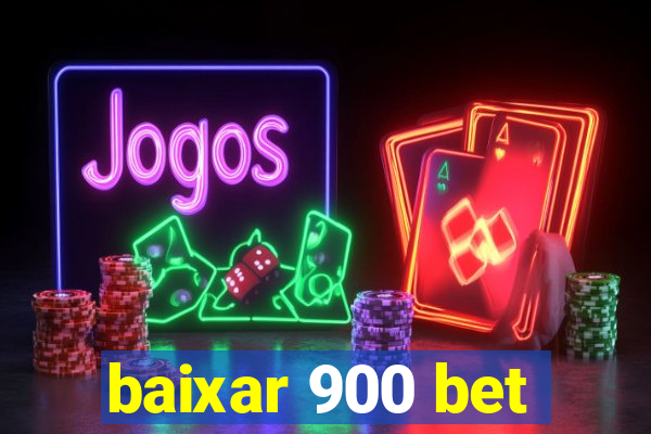 baixar 900 bet