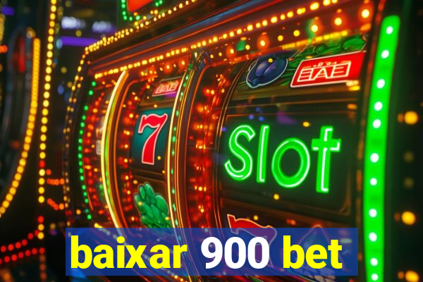 baixar 900 bet