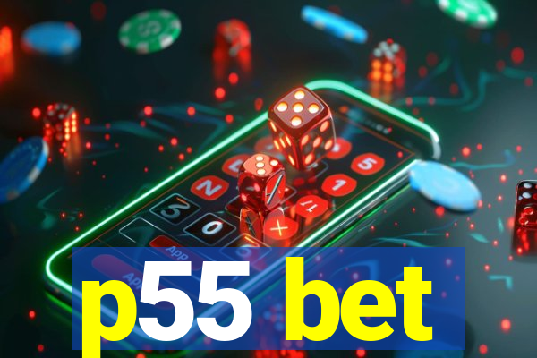 p55 bet
