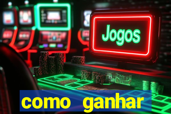 como ganhar dinheiro no jogo do tigre sem depositar