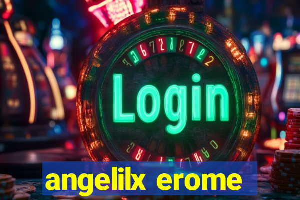 angelilx erome