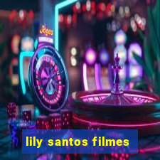 lily santos filmes