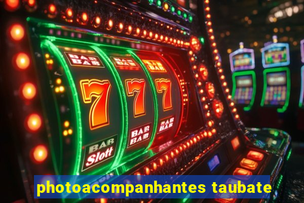 photoacompanhantes taubate