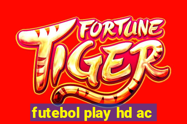futebol play hd ac