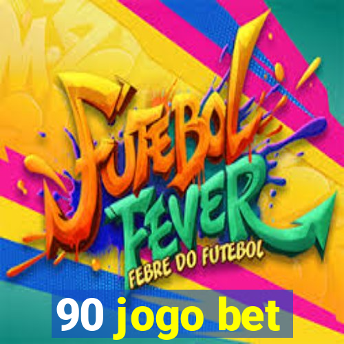 90 jogo bet