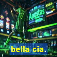 bella cia.