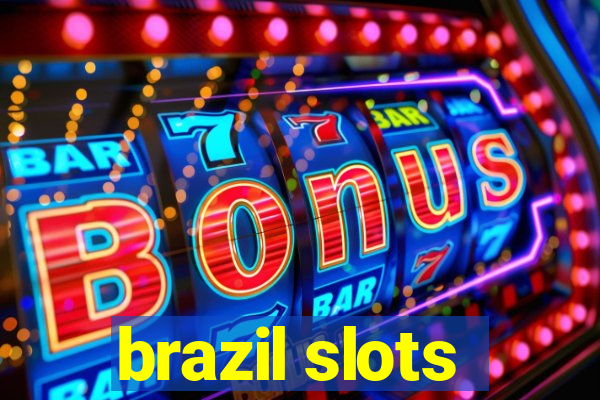 brazil slots