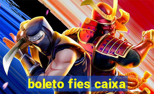 boleto fies caixa