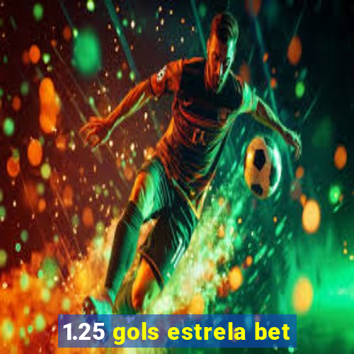 1.25 gols estrela bet