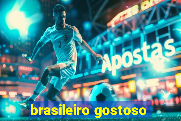 brasileiro gostoso