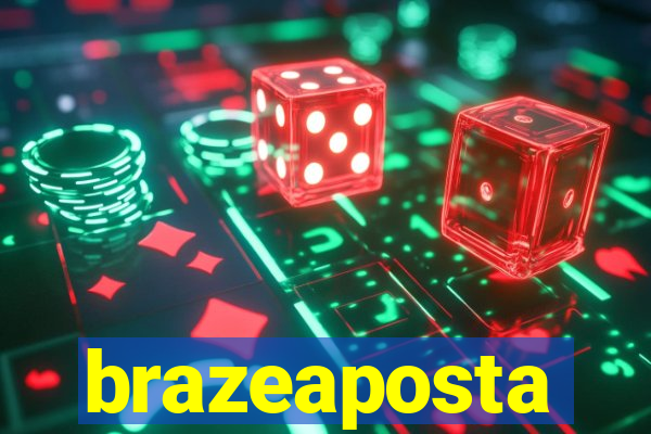 brazeaposta