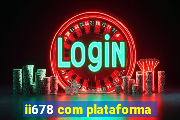 ii678 com plataforma