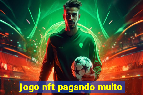 jogo nft pagando muito