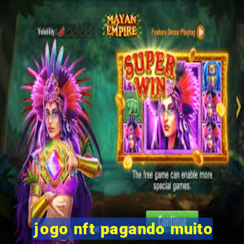 jogo nft pagando muito