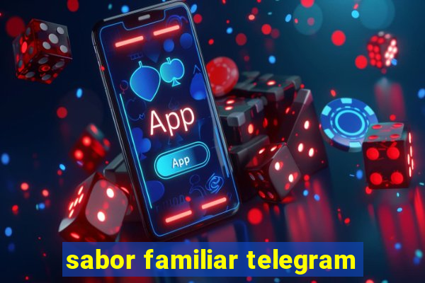 sabor familiar telegram
