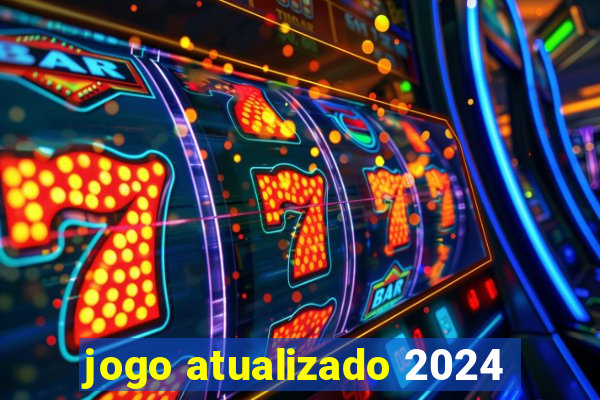 jogo atualizado 2024