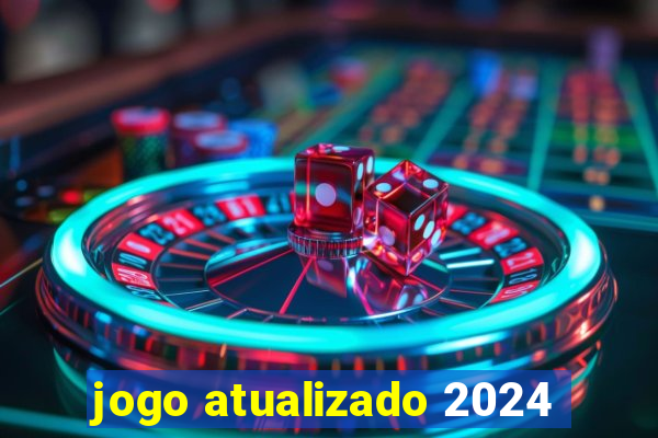 jogo atualizado 2024