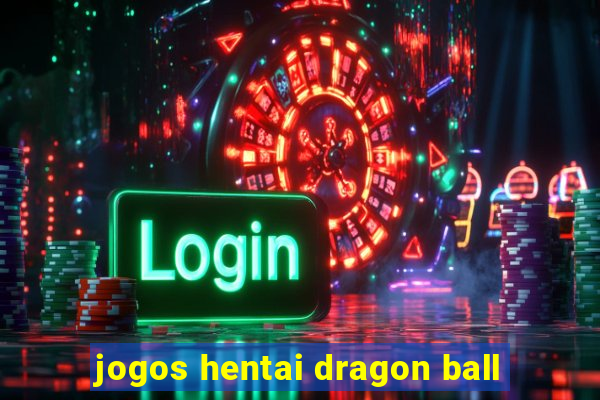 jogos hentai dragon ball