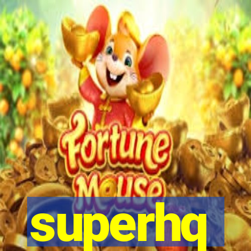 superhq