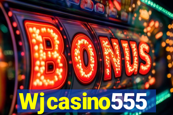 Wjcasino555