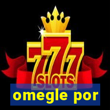 omegle por