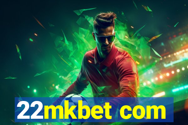 22mkbet com