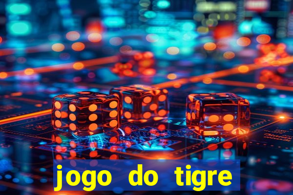 jogo do tigre minimo 1 real