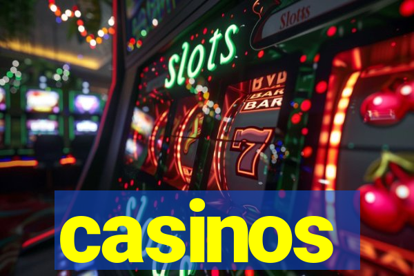 casinos
