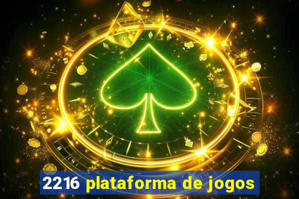 2216 plataforma de jogos