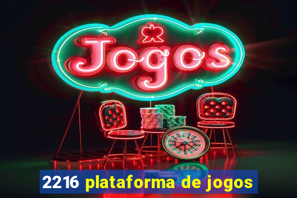 2216 plataforma de jogos