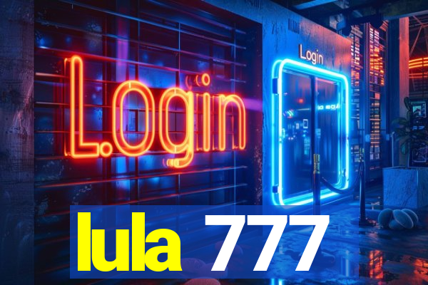 lula 777