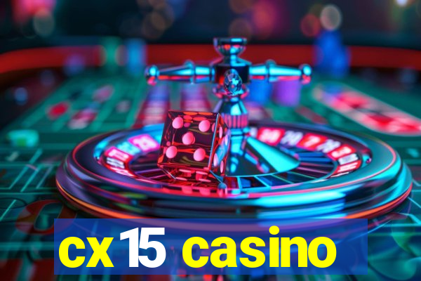 cx15 casino