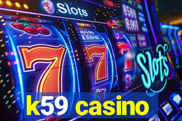 k59 casino