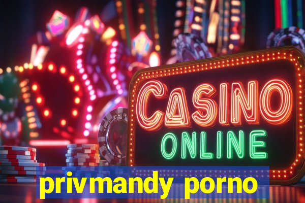 privmandy porno