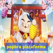 popbra plataforma