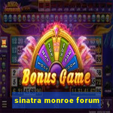 sinatra monroe forum