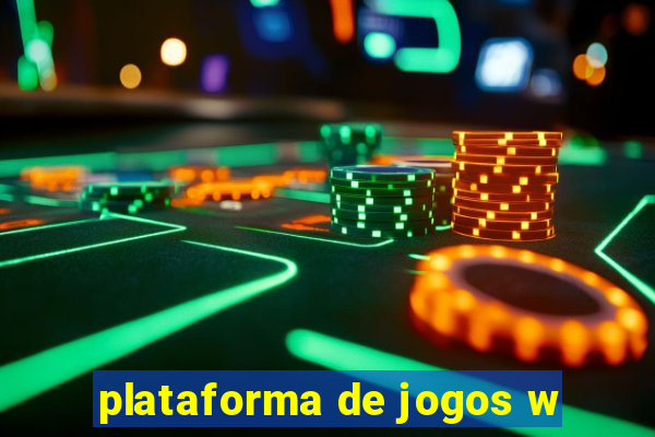 plataforma de jogos w