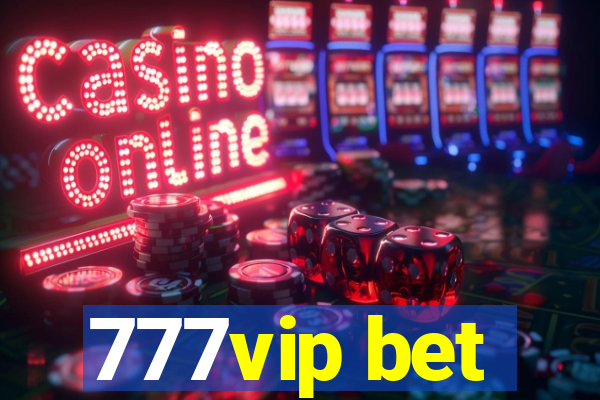 777vip bet