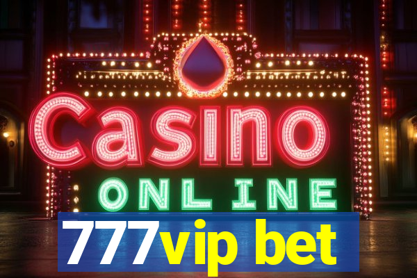 777vip bet