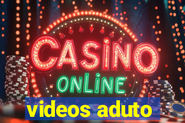 videos aduto