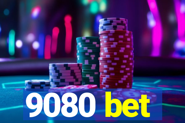 9080 bet