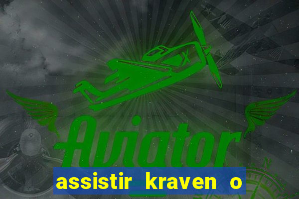 assistir kraven o caçador dublado