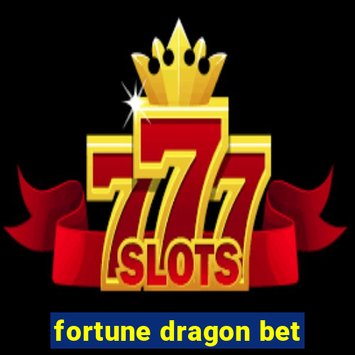 fortune dragon bet