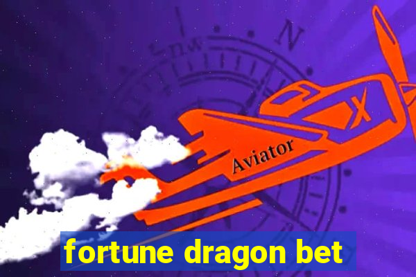 fortune dragon bet