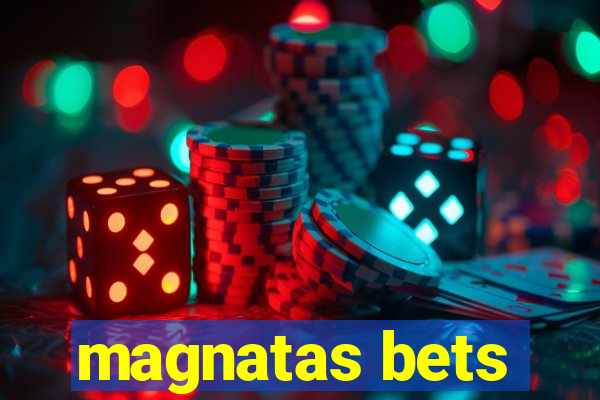 magnatas bets
