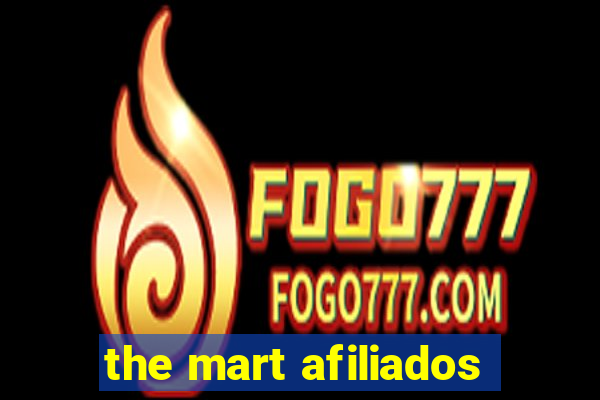 the mart afiliados