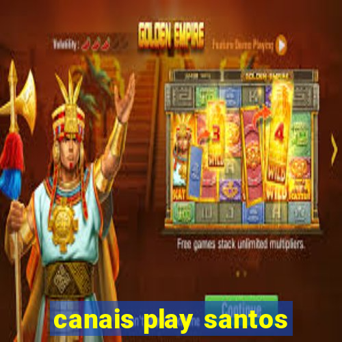 canais play santos